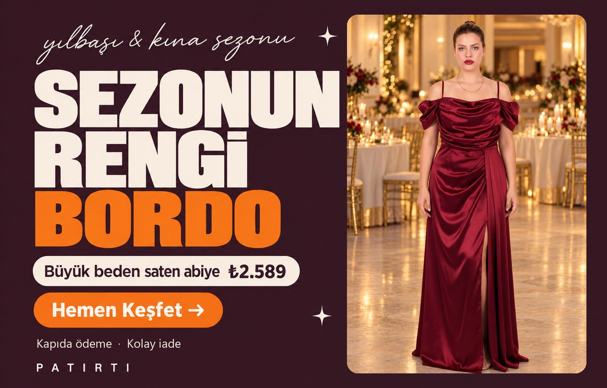 Sezonun rengi bordo: büyük beden saten abiye 2.589 TL, yılbaşı ve kına sezonu